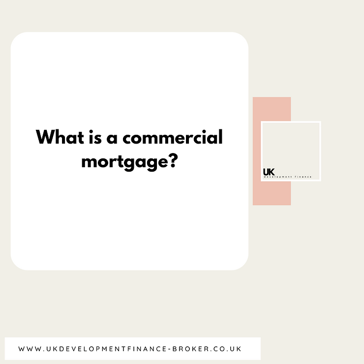 What is a commercial mortgage?